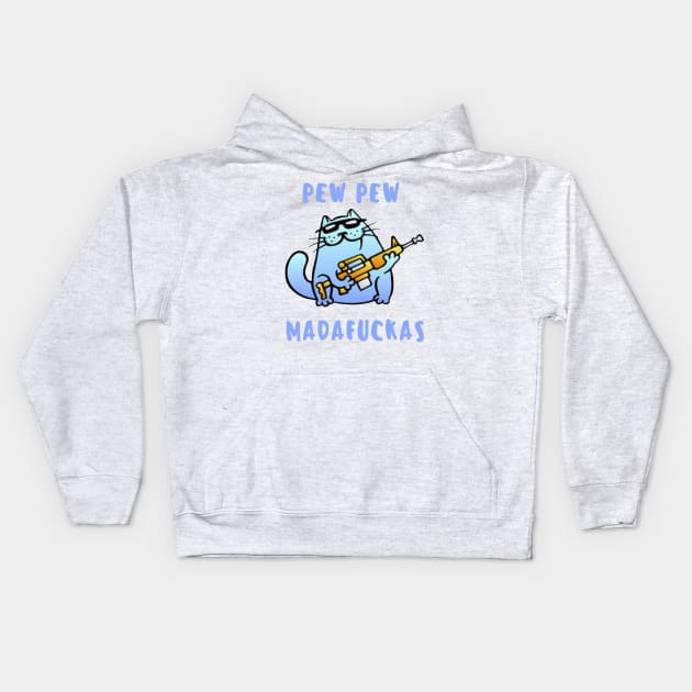 Pew Pew Madafuckas Kids Hoodie by GRKiT